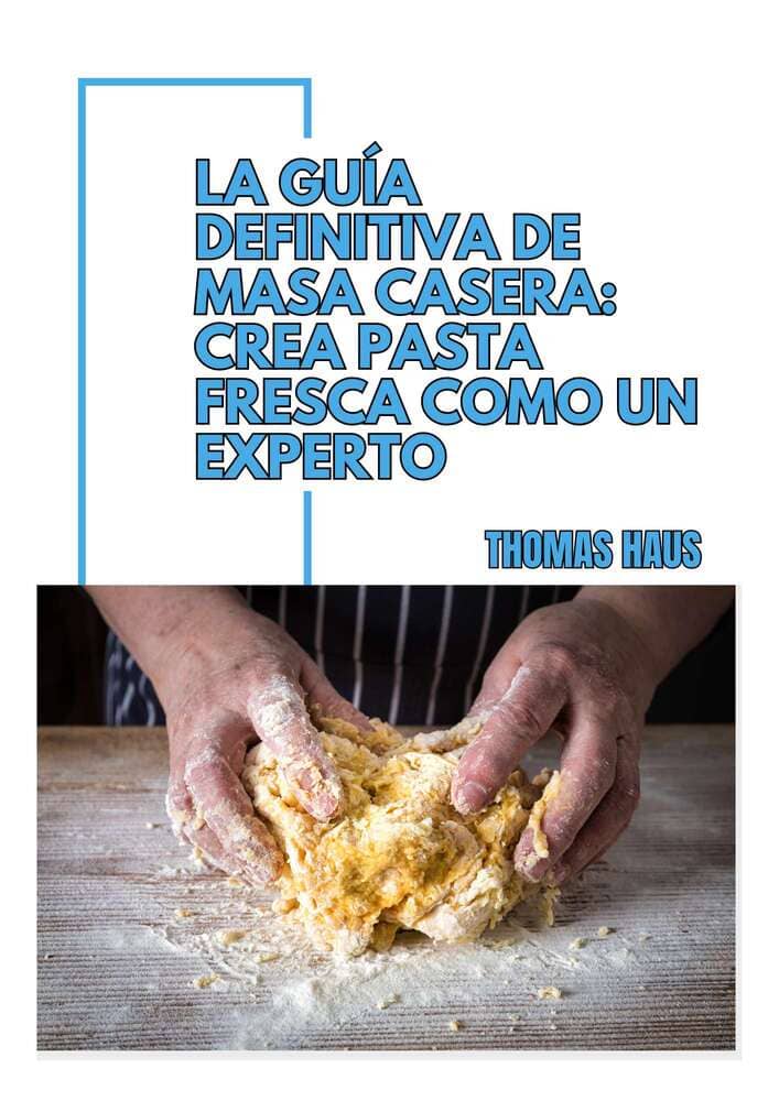 BONO - La Guía Definitiva de Masa Casera Crea Pasta Fresca como un Experto